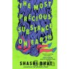 The Most Precious Substance on Earth - Shashi Bhat The Most Precious Substance on Earth - Shashi Bhat