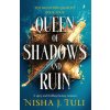 Queen of Shadows and Ruin Queen of Shadows and Ruin