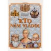 Kto nám vládol - Ladislav Švihran - online doručenie Kto nám vládol - Ladislav Švihran - online doručenie