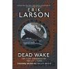 Dead Wake Larson Erik Dead Wake Larson Erik