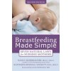 Breastfeeding Made Simple (Nancy Mohrbacher)(Brožovaná) Breastfeeding Made Simple (Nancy Mohrbacher)(Brožovaná)