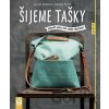 Šijeme tašky – oblíbené modely pro každou příležitost - Monika Peter, Claire Massieu Šijeme tašky – oblíbené modely pro každou příležitost - Monika Peter, Claire Massieu