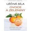 Mystický léčitel: Léčivá síla ovoce a zeleniny (Anthony William) Mystický léčitel: Léčivá síla ovoce a zeleniny (Anthony William)
