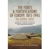 The Forts and Fortifications of Europe, 1815-1945: The Central States: Germany, Austria-Hungary and Czechoslovakia (J. E. Kaufmann)(Brožovaná) The Forts and Fortifications of Europe, 1815-1945: The Central States: Germany, Austria-Hungary and Czechoslovakia (J. E. Kaufmann)(Brožovaná)