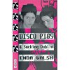 Disco Pigs & Sucking Dublin Disco Pigs & Sucking Dublin