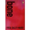 Yrsa Daley-Ward - bone Yrsa Daley-Ward - bone