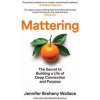 Mattering - Jennifer Breheny Wallace, HarperCollins Publishers Mattering - Jennifer Breheny Wallace, HarperCollins Publishers