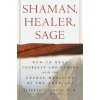 Shaman, Healer, Sage Shaman, Healer, Sage