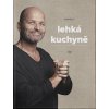 Lehká kuchyně - Zdeněk Pohlreich Lehká kuchyně - Zdeněk Pohlreich