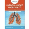 Každé hluboké nadechnutí - Wes Ely Každé hluboké nadechnutí - Wes Ely