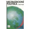 Mezinárodní politika - Oskar Krejčí Mezinárodní politika - Oskar Krejčí