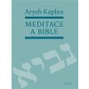 Meditace a Bible - Aryeh Kaplan Meditace a Bible - Aryeh Kaplan