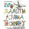 Úplne nová Mamutia kniha techniky - David Macaulay Úplne nová Mamutia kniha techniky - David Macaulay