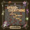 Afraid of Everything Afraid of Everything