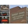 Ghost Signs: Clues to Downtown New York's Past Ghost Signs: Clues to Downtown New York's Past