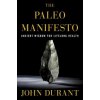 Paleo Manifesto (John Durant)(Brožovaná) Paleo Manifesto (John Durant)(Brožovaná)