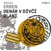 Denár v dívčí dlani (Erben Václav - Jirman Tomáš) - CD (MP3) Denár v dívčí dlani (Erben Václav - Jirman Tomáš) - CD (MP3)