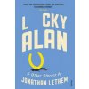 Lucky Alan (Jonathan Lethem)(Brožovaná) Lucky Alan (Jonathan Lethem)(Brožovaná)