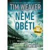 Němé oběti - Tim Weaver Němé oběti - Tim Weaver
