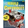 How to Rebuild the Big-Block Chevrolet How to Rebuild the Big-Block Chevrolet