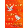 No Land to Light On - Yara Zgheib No Land to Light On - Yara Zgheib
