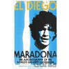 Maradona - El Diego: The Autobiography - D. A. Maradona