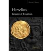 Heraclius, Emperor of Byzantium Heraclius, Emperor of Byzantium