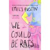 We Could Be Rats - Emily Austin We Could Be Rats - Emily Austin