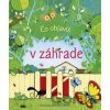 Čo objavíš v záhrade - Svojtka&Co. Čo objavíš v záhrade - Svojtka&Co.