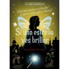 SI UNA ESTRELLA VES BRILLAR. UN GIRO INESPERADO SI UNA ESTRELLA VES BRILLAR. UN GIRO INESPERADO