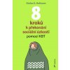 8 kroků k překonání sociální úzkosti pomocí KBT 8 kroků k překonání sociální úzkosti pomocí KBT