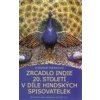 Zrcadlo Indie 20. století v díle hindských spisovatelek - Marková Dagmar Zrcadlo Indie 20. století v díle hindských spisovatelek - Marková Dagmar