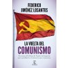 La vuelta del comunismo La vuelta del comunismo