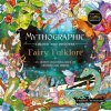 Mythographic Colour and Discover: Fairy Folklore Mythographic Colour and Discover: Fairy Folklore