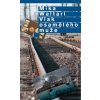 Vlak osamělého muže - Mika Waltari Vlak osamělého muže - Mika Waltari
