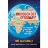 Budoucnost geografie Budoucnost geografie