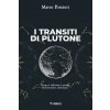 transiti di Plutone. Il simbolo dell'inconscio archetipico transiti di Plutone. Il simbolo dell'inconscio archetipico