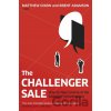 The Challenger Sale: Taking Control of the Cu... - Matthew Dixon , Brent Adamson The Challenger Sale: Taking Control of the Cu... - Matthew Dixon , Brent Adamson