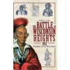 The Battle of Wisconsin Heights, 1832: Thunder on the Wisconsin (Patrick J Jung)(Pevná) The Battle of Wisconsin Heights, 1832: Thunder on the Wisconsin (Patrick J Jung)(Pevná)