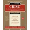 CRISC Certified in Risk and Information Systems Control All-in-One Exam Guide, Second Edition CRISC Certified in Risk and Information Systems Control All-in-One Exam Guide, Second Edition