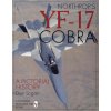 Northr's Yf-17 Cobra: a Pictorial History (Don R. Logan)(Brožovaná) Northr's Yf-17 Cobra: a Pictorial History (Don R. Logan)(Brožovaná)