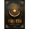 Tristan: Zrozeni ze stínu - Jiří Dittrich Tristan: Zrozeni ze stínu - Jiří Dittrich