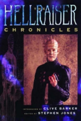 The Hellraiser Chronicles - Peter Atkins , Clive Barker , Stephen Jones - Paperba