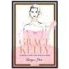 Grace Kelly. L'univers illustré d'une icône de la mode Grace Kelly. L'univers illustré d'une icône de la mode