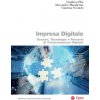 Impresa digitale. Scenari, tecnologie e percorsi di trasformazione digitale Impresa digitale. Scenari, tecnologie e percorsi di trasformazione digitale