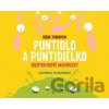 Puntidlo a Puntidielko - Irene Findrych Puntidlo a Puntidielko - Irene Findrych
