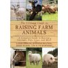 The Ultimate Guide to Raising Farm Animals (Laura Childs,Jennifer Megyesi,Jessie Shiers,Kate Rowinski,Michael Levatino)(Brožovaná) The Ultimate Guide to Raising Farm Animals (Laura Childs,Jennifer Megyesi,Jessie Shiers,Kate Rowinski,Michael Levatino)(Brožovaná)