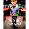 Zelenina, moja láska - Ihnačák Marcel Zelenina, moja láska - Ihnačák Marcel