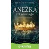 E-kniha Anežka z Kuenringu - Hana Whitton E-kniha Anežka z Kuenringu - Hana Whitton