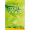 Choroba ako cesta - Thorwald Dethlefsen, Ruediger Dahlke Choroba ako cesta - Thorwald Dethlefsen, Ruediger Dahlke